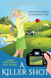 Produktbild: A Killer Shot, A Parker Photography Cozy Mystery