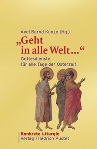 Produktbild: &bdquo;Geht in alle Welt &hellip;&ldquo;