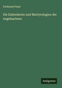 Produktbild: Die Kalendarien und Martyrologien der Angelsachsen