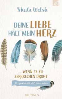 Bild vom Artikel Deine Liebe hält mein Herz vom Autor Sheila Walsh