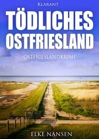 Produktbild: T&ouml;dliches Ostfriesland. Ostfrieslandkrimi