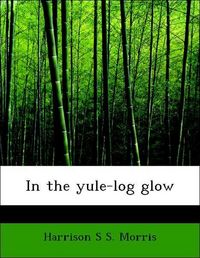 Produktbild: Morris, H: In the yule-log glow