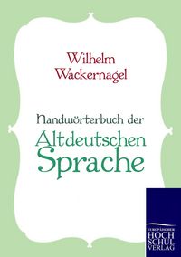 Produktbild: Handw&ouml;rterbuch der Altdeutschen Sprache