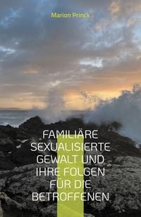Produktbild: Famili&auml;re sexualisierte Gewalt und ihre Folgen f&uuml;r die Betroffenen