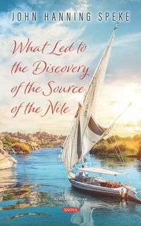 Produktbild: What Led to the Discovery of the Source of the Nile