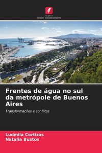 Produktbild: Frentes de &aacute;gua no sul da metr&oacute;pole de Buenos Aires
