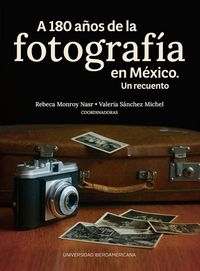 Produktbild: A 180 a&ntilde;os de la fotograf&iacute;a en M&eacute;xico