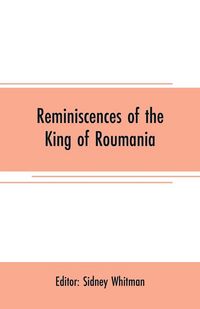Produktbild: Reminiscences of the King of Roumania
