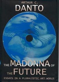 Bild vom Artikel Madonna Of The Future vom Autor Arthur C. Danto