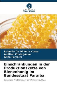 Produktbild: Einschr&auml;nkungen in der Produktionskette von Bienenhonig im Bundesstaat Para&iacute;ba