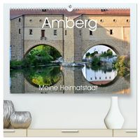 Produktbild: Amberg meine Heimatstadt (hochwertiger Premium Wandkalender 2027 DIN A2 quer), Kunstdruck in Hochglanz