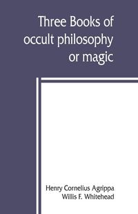 Produktbild: Three books of occult philosophy or magic