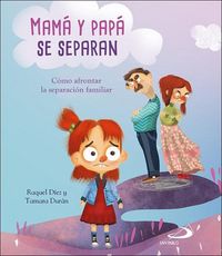 Produktbild: Mam&aacute; Y Pap&aacute; Se Separan: C&oacute;mo Afrontar La Separaci&oacute;n Familiar