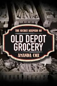 Produktbild: Cox, A: Secret Keepers of Old Depot Grocery