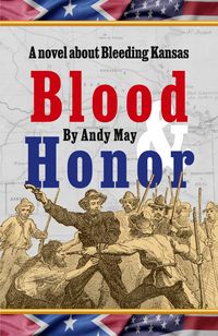 Produktbild: Blood & Honor, a novel about Bleeding Kansas