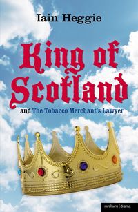 Produktbild: King of Scotland and the Tobacco Merchant's Lawyer