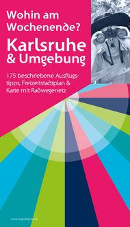 Produktbild: Karlsruhe & Umgebung - Wohin am Wochenende