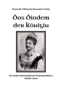 Bild vom Artikel Ein Kriminalfall des Privatermittlers Achille Corso / Das Diadem der Königin vom Autor Eireen M. O’Brien