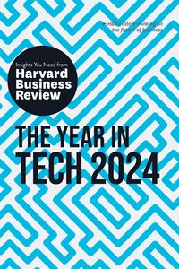 Produktbild: The Year in Tech, 2024: The Insights You Need from Harvard Business Review