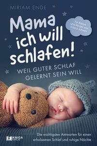 Produktbild: Mama ich will schlafen! Weil guter Schlaf gelernt sein will
