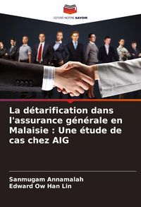 Produktbild: La d&eacute;tarification dans l'assurance g&eacute;n&eacute;rale en Malaisie : Une &eacute;tude de cas chez AIG