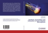Produktbild: Synthesis, Formulation and Evaluation of Some Selected Microspheres