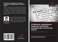 Produktbild: Problemy napotykane podczas tworzenia po&iquest;&iquest;danego wizerunku marki