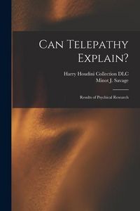 Produktbild: Can Telepathy Explain?: Results of Psychical Research