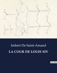 Produktbild: La Cour De Louis Xiv