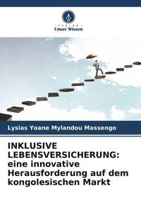 Bild vom Artikel INKLUSIVE LEBENSVERSICHERUNG: eine innovative Herausforderung auf dem kongolesischen Markt vom Autor Lysias Yoane Mylandou Massengo