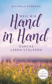 Produktbild: Weil wir Hand in Hand durchs Leben stolpern