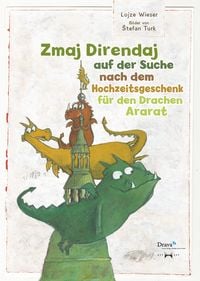 Produktbild: Zmaj Direndaj auf der Suche nach dem Hochzeitsgeschenk f&uuml;r den Drachan Ararat