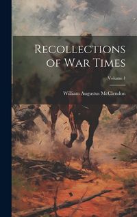 Produktbild: Recollections of war Times; Volume 1