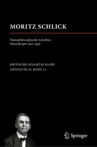 Produktbild: Moritz Schlick. Naturphilosophische Schriften. Manuskripte 1910 - 1936