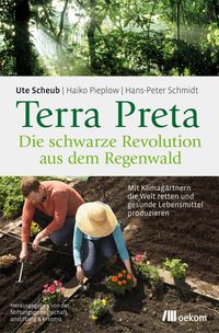 Produktbild: Terra Preta. Die schwarze Revolution aus dem Regenwald