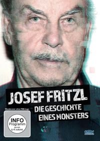 Produktbild: Josef Fritzl - Die Geschichte eines Monsters