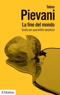 Produktbild: La fine del mondo. Guida per apocalittici perplessi