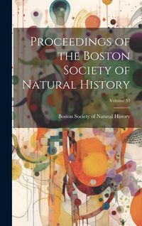 Produktbild: Proceedings of the Boston Society of Natural History; Volume 33
