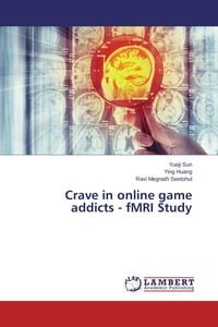 Produktbild: Crave in online game addicts - fMRI Study