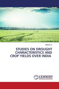 Produktbild: Studies On Drought Characteristics and Crop Yields Over India
