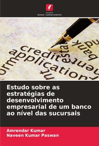 Produktbild: Estudo sobre as estrat&eacute;gias de desenvolvimento empresarial de um banco ao n&iacute;vel das sucursais