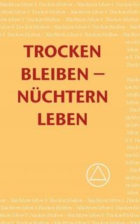 Produktbild: Trocken Bleiben - N&uuml;chtern Leben