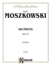 Produktbild: Moszkowski, M: Six Pieces, Op. 31