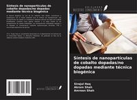Produktbild: S&iacute;ntesis de nanopart&iacute;culas de cobalto dopadas/no dopadas mediante t&eacute;cnica biog&eacute;nica