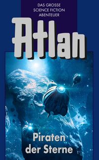 Produktbild: Atlan 19: Piraten der Sterne (Blauband)