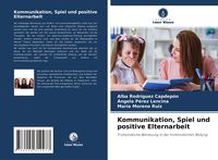 Produktbild: Kommunikation, Spiel und positive Elternarbeit