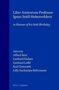 Produktbild: Liber Amicorum:Professor Ignaz Seidl-Hohenveldern in Honour of His 80th Birthday