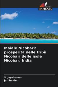 Produktbild: Maiale Nicobari: prosperit&agrave; delle trib&ugrave; Nicobari delle isole Nicobar, India