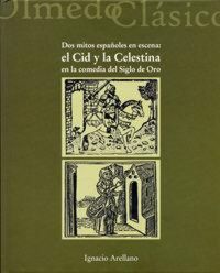 Produktbild: Dos mitos espa&ntilde;oles en escena : el Cid y la Celestina en la comedia del siglo de Oro