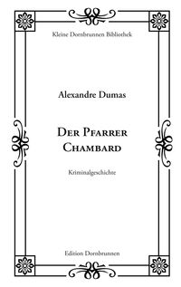 Bild vom Artikel Der Pfarrer Chambard vom Autor Alexandre Dumas